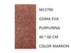 GOMA EVA PURPURINA 40*60 COLOR MARRON12u/c